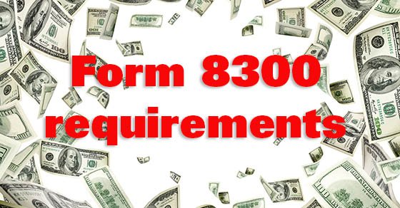 Receive More than $10,000 in Cash at Your Business? Meet Form 8300 cover