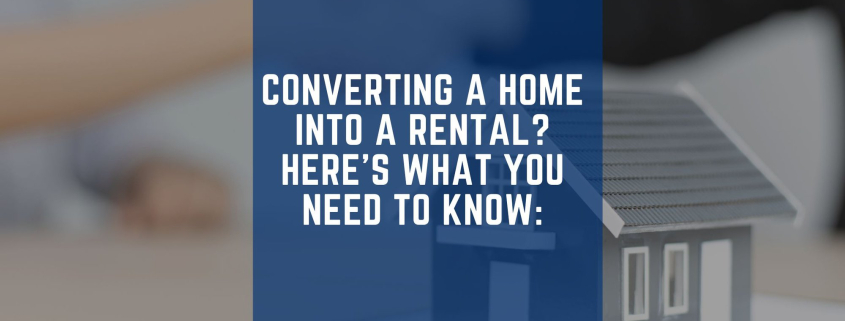 Converting a Home into a Rental? Here’s What You Should Know. cover