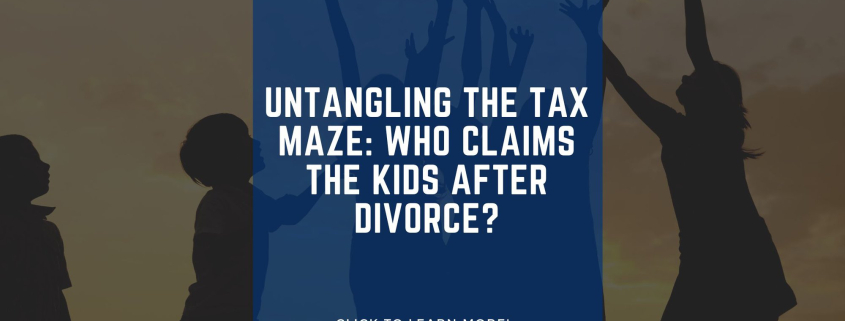 Untangling the Tax Maze: Who Claims the Kids After Divorce? cover