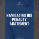 Penalty Abatement