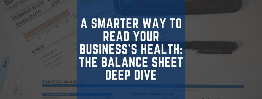 A Smarter Way to Read Your Business’s Health: The Balance Sheet Deep Dive cover