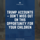 Trump Accounts – Don’t Miss Out on This Opportunity for Your Children cover