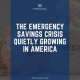 The Emergency Savings Crisis Quietly Growing in America cover